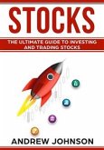 Stocks: The Ultimate Guide to Investing and Trading Stocks (eBook, ePUB)