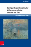 Konfigurationen krisenhafter Wahrnehmung in der Literatur um 1900