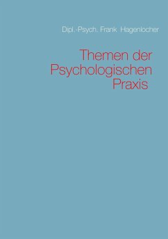Themen der Psychologischen Praxis - Hagenlocher, Frank