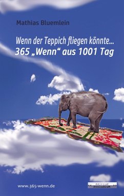 Wenn der Teppich fliegen könnte ... - Bluemlein, Mathias