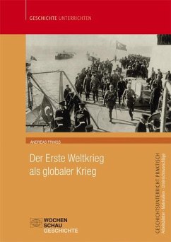 Der Erste Weltkrieg als globaler Krieg - Frings, Andreas