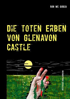 Die toten Erben von Glenavon Castle - Mc Gobha, Ron