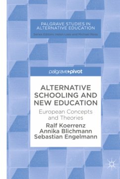 Alternative Schooling and New Education - Koerrenz, Ralf;Blichmann, Annika;Engelmann, Sebastian