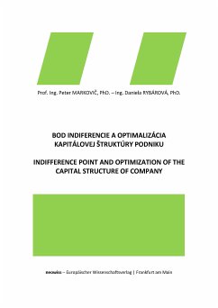 Bod indiferencie a optimalizácia kapitálovej štruktúry podniku (eBook, PDF) - Rybárová, Daniela; Markovič, Peter