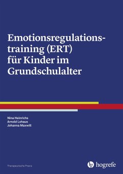 Emotionsregulationstraining (ERT) für Kinder im Grundschulalter (eBook, PDF) - Heinrichs, Nina; Lohaus, Arnold; Maxwill, Johanna