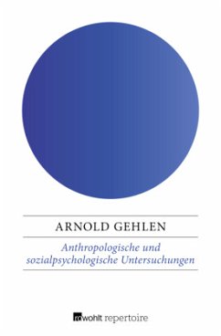 Anthropologische und sozialpsychologische Untersuchungen - Gehlen, Arnold