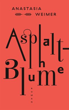 Asphaltblume - Weimer, Anastasia
