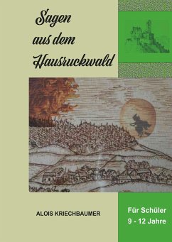 Sagen aus dem Hausruckwald - Kriechbaumer, Alois