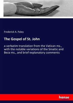 The Gospel of St. John - Paley, Frederick A.