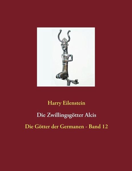 Die Zwillingsgötter Alcis (eBook, ePUB) Die Zwillingsgötter Alcis (eBook, ePUB)