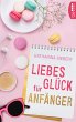 Liebesglück für Anfänger (eBook,... - Bild 1