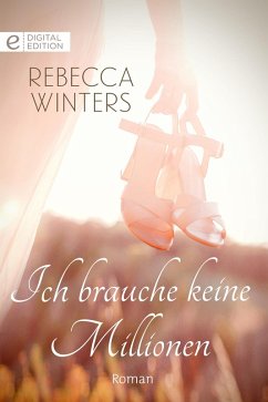 Ich brauche keine Millionen (eBook, ePUB) - Winters, Rebecca