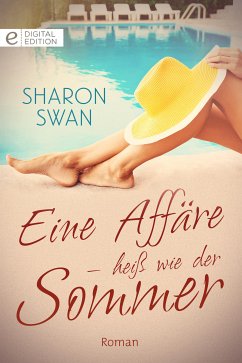 Eine Affäre - heiß wie der Sommer (eBook, ePUB) - Swan, Sharon