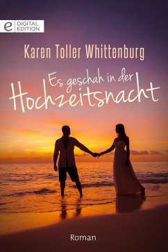 Es geschah in der Hochzeitsnacht (eBook, ePUB) - Whittenburg, Karen Toller