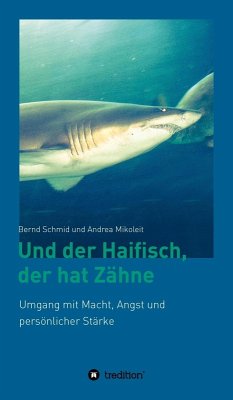 Und der Haifisch, der hat Zähne (eBook, ePUB) - Schmid, Bernd; Mikoleit, Andrea