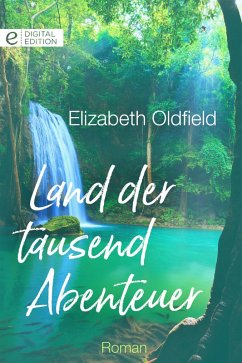 Land der tausend Abenteuer (eBook, ePUB) - Oldfield, Elizabeth