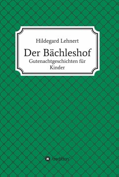 Der Bächleshof (eBook, ePUB) - Lehnert, Hildegard