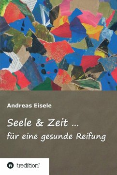 Seele & Zeit ... (eBook, ePUB) - Eisele, Andreas