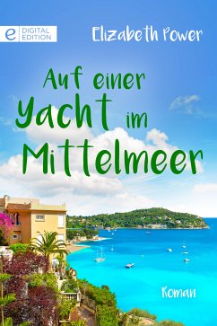 Auf einer Yacht im Mittelmeer (eBook, ePUB) - Power, Elizabeth