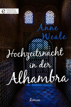 Hochzeitsnacht in der Alhambra (eBook, ePUB) - Weale, Anne