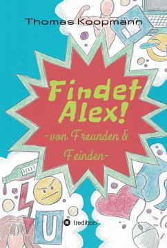 Findet Alex! (eBook, ePUB) - Koopmann, Thomas