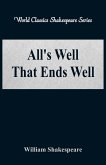 All's Well That Ends Well (World Classics Shakespeare Series)