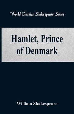 Hamlet, Prince of Denmark (World Classics Shakespeare Series) - Shakespeare, William