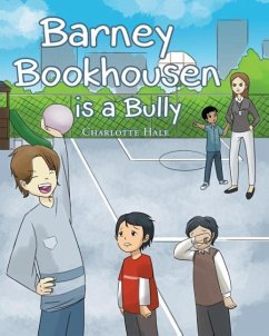 Barney Bookhousen is a Bully - Hale, Charlotte