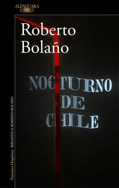 Nocturno de Chile - Bolaño, Roberto