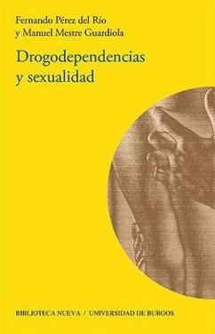 Drogodependencias y sexualidad - Mestre Guardiola, Manuel; Pérez del Río, Fernando