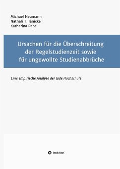 Ursachen für die Überschreitung der Regelstudienzeit sowie für ungewollte Studienabbrüche - Neumann, Michael;Pape, Katharina;Jänicke, Nathali T.