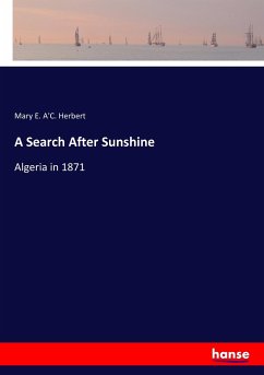 A Search After Sunshine - Herbert, Mary E. A'C.