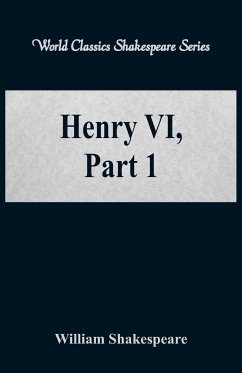 Henry VI, Part 1 (World Classics Shakespeare Series) - Shakespeare, William