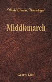 Middlemarch (World Classics, Unabridged)