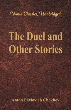 The Duel and Other Stories (World Classics, Unabridged) - Chekhov, Anton Pavlovich