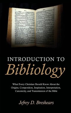 Introduction To Bibliology - Breshears, Jefrey D.