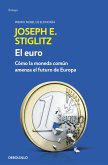 El euro : cómo la moneda común amenaza el futuro de Europa