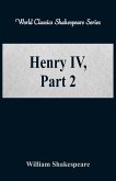 Henry IV, Part 2 (World Classics Shakespeare Series)