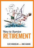 How to Survive Retirement (eBook, ePUB)