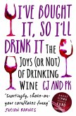 I Bought It, So I'll Drink It - The Joys (Or Not) Of Drinking Wine (eBook, ePUB)