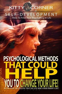 Psychological Methods That Could Help You to Change Your Life! (eBook, ePUB) - Corner, Kitty