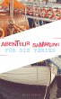 Abenteur-Sammlung für die Ferien... - Bild 1