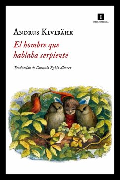 El hombre que hablaba serpiente (eBook, ePUB) - Kivirähk, Andrus