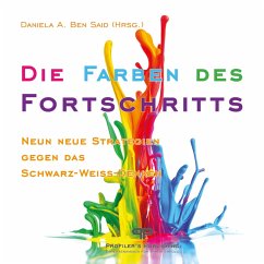 Die Farben des Fortschritts (MP3-Download) - Said, Daniela A. Ben; Delanie, Harriet; Kattilathu, Biyon; Herrmann, Nina; Jansen, Gabriele; Meduri, Loredana; Bickmann, Nora; Kox, Norbert; Spanu, Alessandro; Bell, Gordon