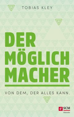 Der Möglichmacher (eBook, ePUB) - Kley, Tobias