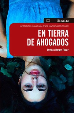 En tierra de ahogados (eBook, ePUB) - Pérez, Rebeca Ramos