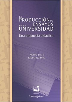 La producción de ensayos en la Universidad (eBook, ePUB) - Salamanca Solís, Martha Lucía