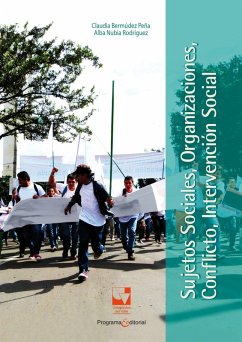 Sujetos sociales, organizaciones, conflicto, intervención social (eBook, ePUB) - Bermúdez Peña, Claudia; Rodríguez Pizarro, Alba Nubia
