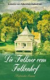 Die Falkner vom Falkenhof (Historischer Roman) (eBook, ePUB)
