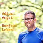 Adios Angst – Bonjour Leben! (MP3-Download)